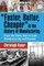 Faster, Better, Cheaper in the History of Manufacturing