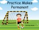 Practice Makes Permanent
