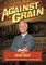 Against the Grain