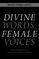 Divine Words, Female Voices