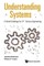 Understanding Systems: A Grand Challenge for 21st Century Engineering