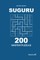 Suguru - 200 Master Puzzles 9x9 (Volume 6)