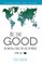 Be the Good