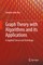 Graph Theory with Algorithms and its Applications