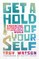 Get Ahold of Yourself