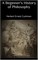 A Beginner's History of Philosophy