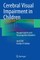 Cerebral Visual Impairment in Children