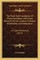 The Truth And Consistency Of Divine Revelation, With Some Remarks On The Contrary Extremes Of Infidelity And Enthusiasm