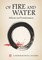 Of Fire and Water