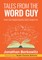Tales From the Word Guy
