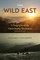 The Wild East