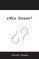 Who Knows?