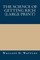 The Science Of Getting Rich (Large Print)