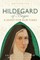 Hildegard of Bingen: A Saint for Our Times