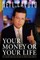 Your Money or Your Life