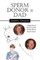 Sperm Donor = Dad