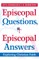 Episcopal Questions, Episcopal Answers