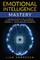 Emotional Intelligence Mastery