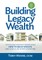 Building Legacy Wealth