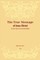 The True Message of Jesus Christ In the Quran and the Bible