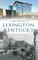 New History of Lexington, Kentucky