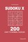Sudoku X - 200 Easy to Normal Puzzles 9x9 (Volume 4)