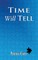 Time Will Tell