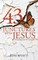 43 Junctures with Jesus