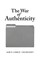 The War of Authenticity