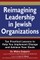 Reimagining Leadership in Jewish Organizations