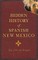 Hidden History of Spanish New Mexico