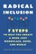 Radical Inclusion