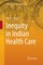 Inequity in Indian Health Care