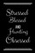 Stressed Blessed Hunting Obsessed