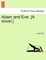 Adam and Eve. [A novel.]