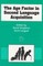 The Age Factor in Second Language Acquisition