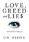Love, Greed and Lie$