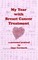 My Year with Breast Cancer Treatment