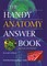 The Handy Anatomy Answer Book