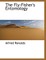The Fly-Fisher's Entomology
