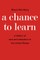 A Chance to Learn