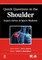 Quick Questions in the Shoulder