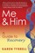Me and Him