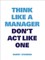 Think Like a Manager