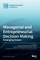 Managerial and Entrepreneurial Decision Making