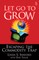 Let Go To Grow