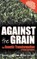 Against the Grain
