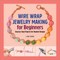 Wire Wrap Jewelry Making for Beginners