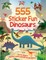 555 Sticker Fun - Dinosaurs