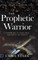 The Prophetic Warrior